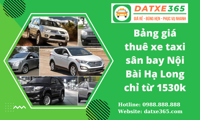 Bảng giá thuê xe taxi sân bay Nội Bài Hạ Long chỉ từ 1530k