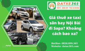 Giá thuê xe taxi sân bay Nội Bài đi Sapa? Khoảng cách bao xa?