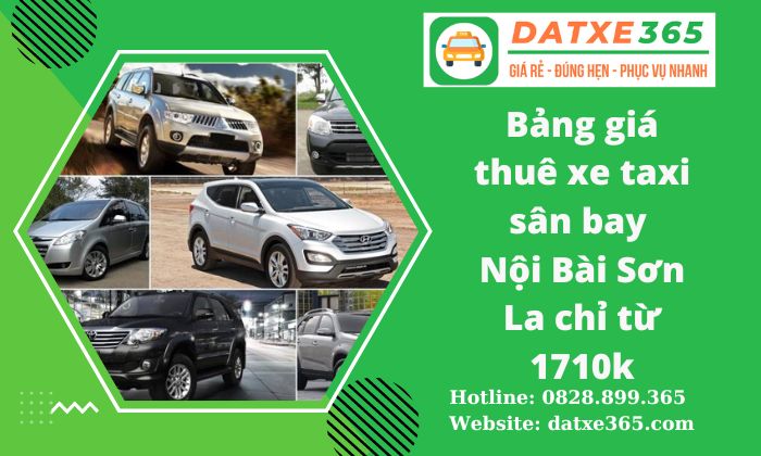 Bảng giá thuê xe taxi sân bay Nội Bài Sơn La chỉ từ 1710k