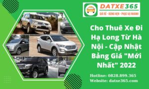 Cho Thuê Xe Đi Hạ Long Từ Hà Nội - Cập Nhật Bảng Giá Mới Nhất 2022